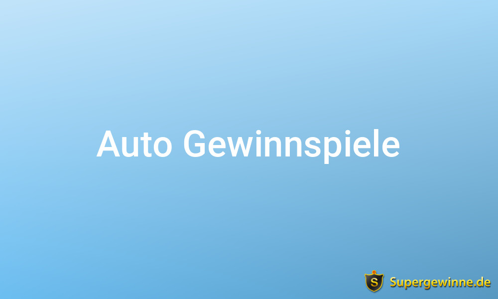 Auto Gewinnspiele