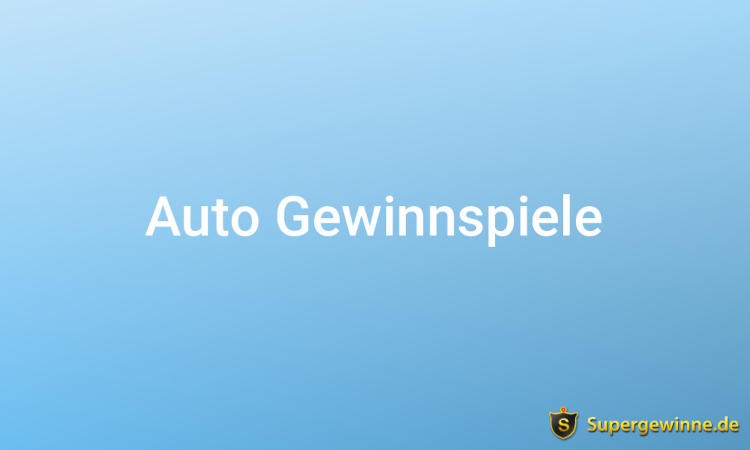 Auto Gewinnspiele