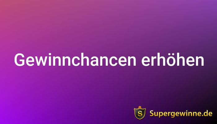 Gewinnchancen erhöhen