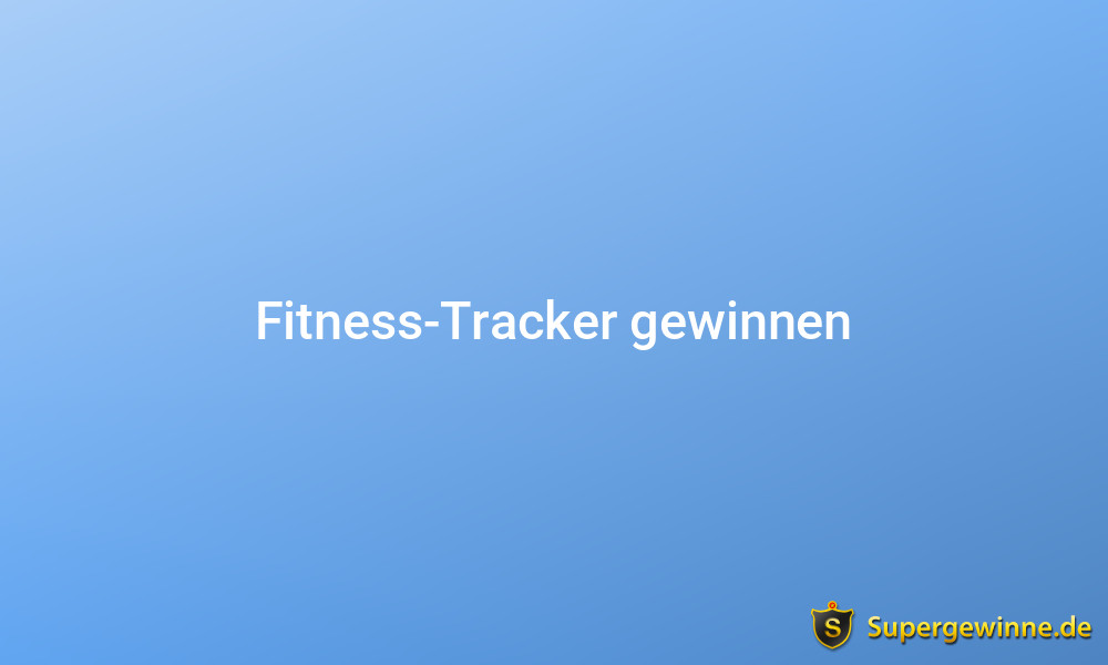 Fitness-Tracker Gewinnspiele