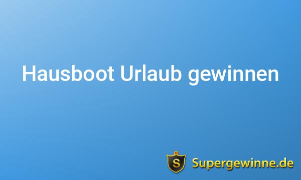 Hausboot Urlaub Gewinnspiele