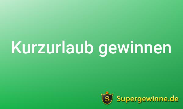 Kurzurlaub Gewinnspiele