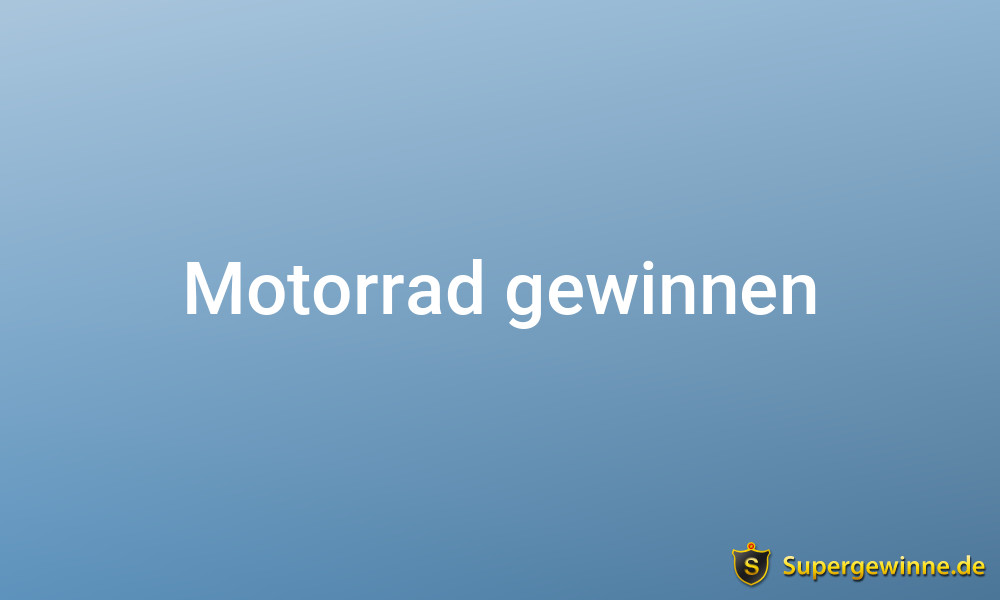 Motorrad gewinnen