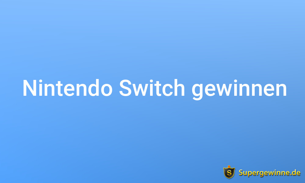 Nintendo Switch gewinnen
