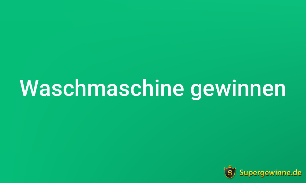 Waschmaschine gewinnen